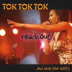 Tok Tok Tok - Reach Out And Sway Your B0oty